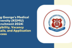 King George’s Medical University (KGMU) Recruitment 2024: Eligibility, Vacancy Details, and Application Process