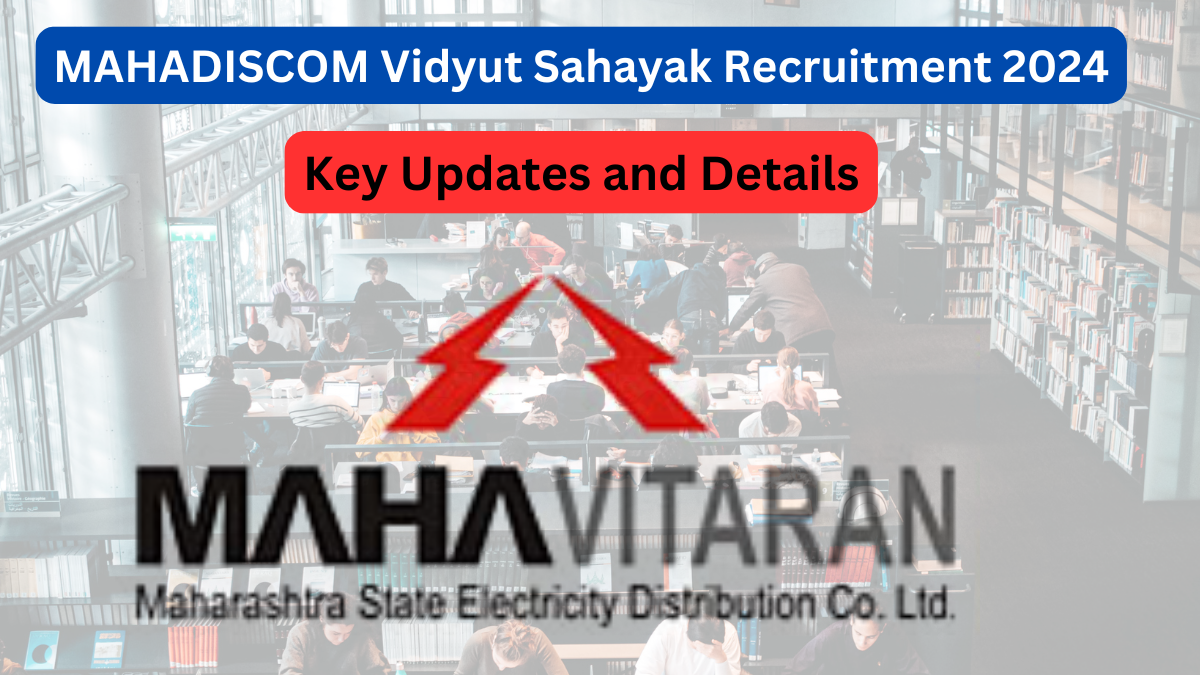 MAHADISCOM Vidyut Sahayak Recruitment 2024: Key Updates and Details