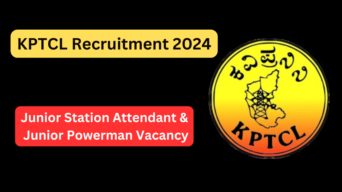 KPTCL Recruitment 2024: Guide for Junior Station Attendant and Junior Powerman Aspirants