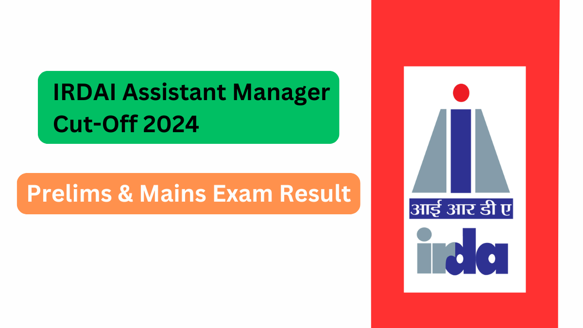 A Comprehensive Guide to IRDAI Assistant Manager Cut-Off 2024