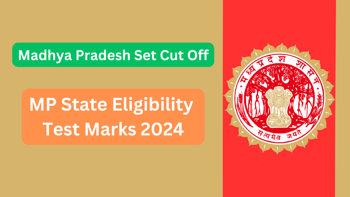 MP SET Cut-Off 2024: A Comprehensive Guide for Aspiring Lecturers in Madhya Pradesh