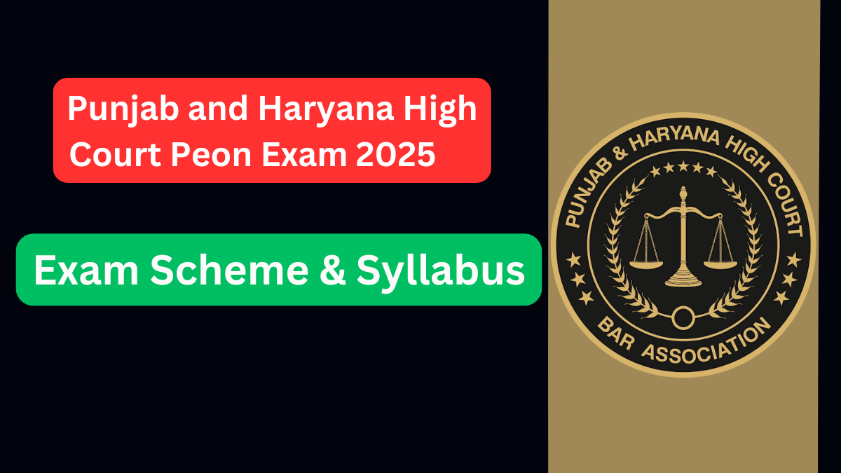 Comprehensive Guide to Punjab and Haryana High Court Peon Exam 2025