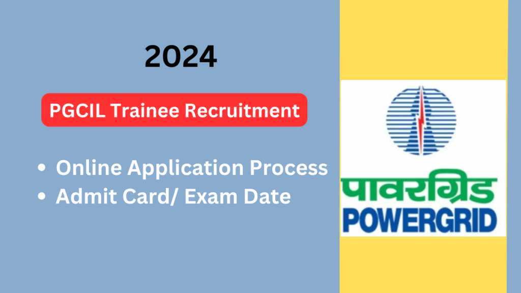 PGCIL Trainee Recruitment 2024: A Comprehensive Guide