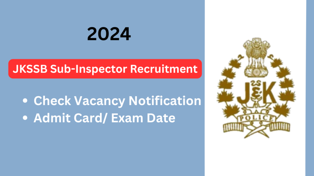 JKSSB Sub-Inspector Recruitment 2024: All You Need to Know