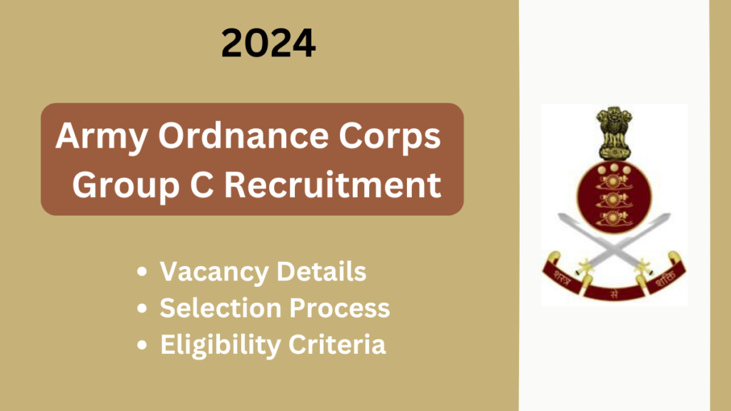 Army Ordnance Corps Group C Recruitment 2024: Everything You Need to Know