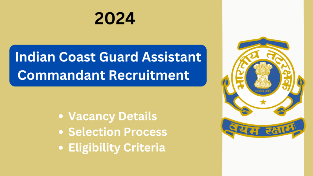 Indian Coast Guard Assistant Commandant Recruitment 2024: A Comprehensive Guide