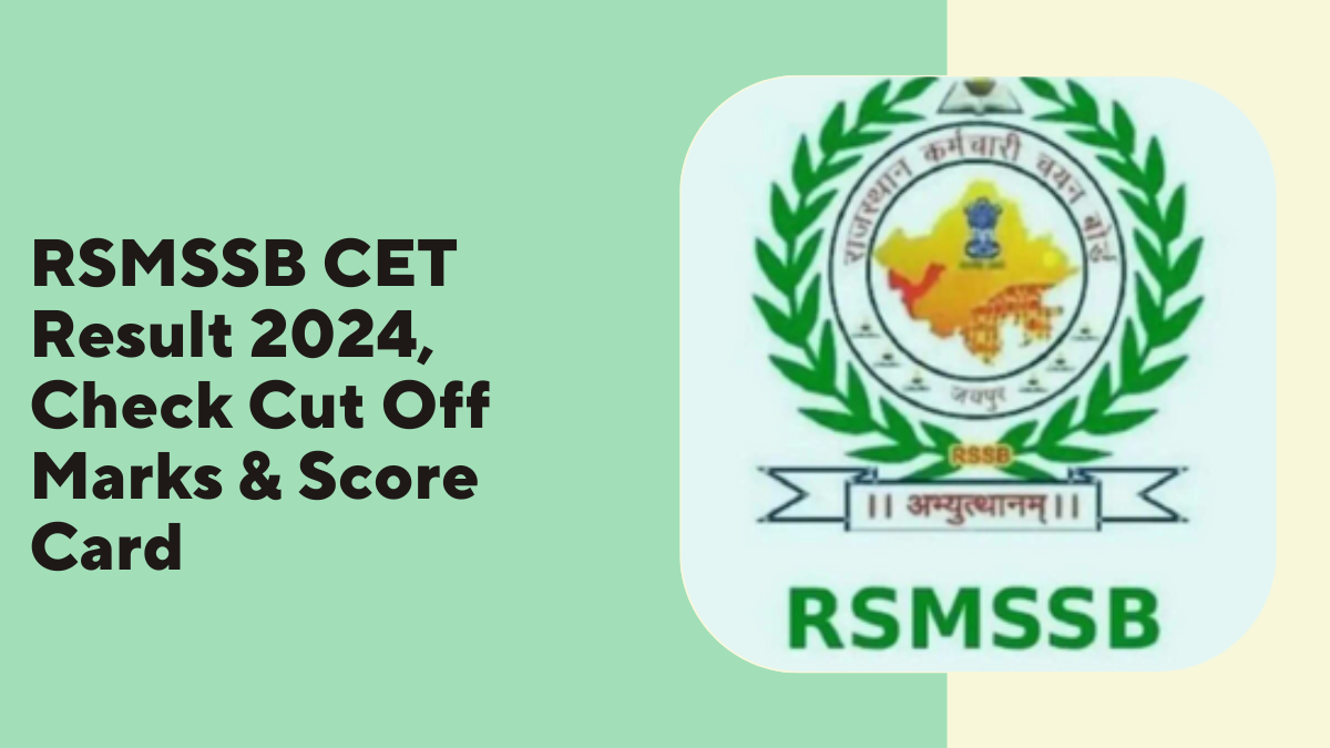 RSMSSB CET Result 2024, Check Cut Off Marks & Score Card