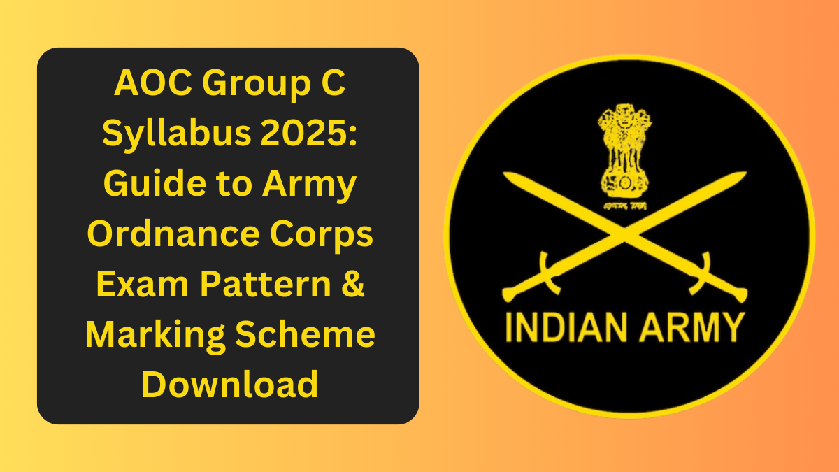 AOC Group C Syllabus 2025: Guide to Army Ordnance Corps Exam Pattern & Marking Scheme Download