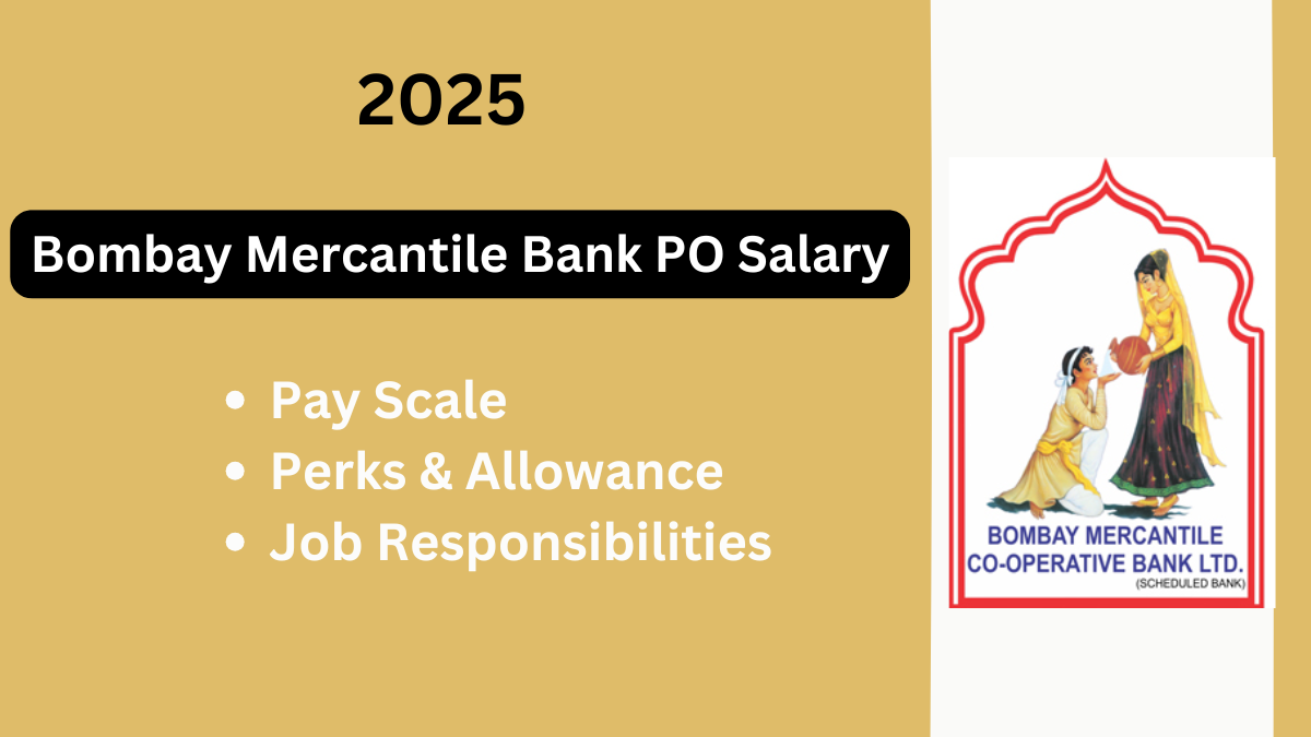 Bombay Mercantile Bank PO Salary 2025: A Comprehensive Guide