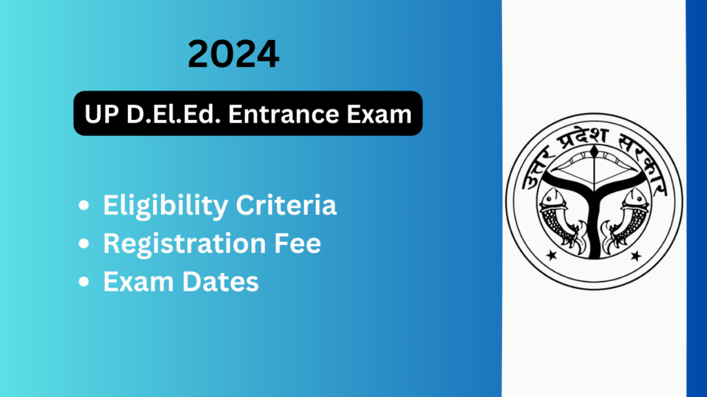 UP D.El.Ed. Entrance Exam 2024: Your Complete Guide