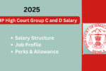 Complete Guide to HP High Court Group C and D Salary Details (2025)