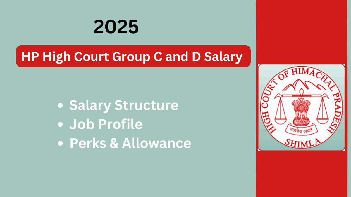 Complete Guide to HP High Court Group C and D Salary Details (2025)