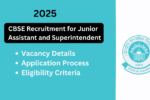 CBSE Recruitment 2025: Apply for Junior Assistant and Superintendent Positions