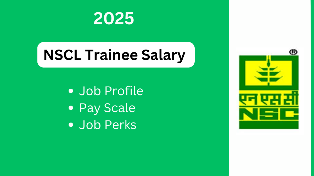 NSCL Trainee Salary 2025: Check Eligibility Criteria