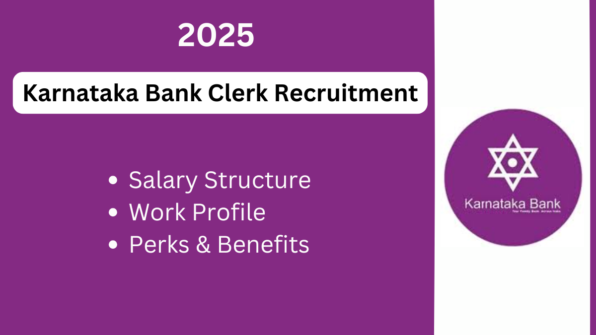 Karnataka Bank Clerk Recruitment 2025: A Comprehensive Guide to Salary, Perks, and Responsibilities