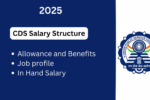 CDS Salary Structure, Allowances, and Career Progression (2025)