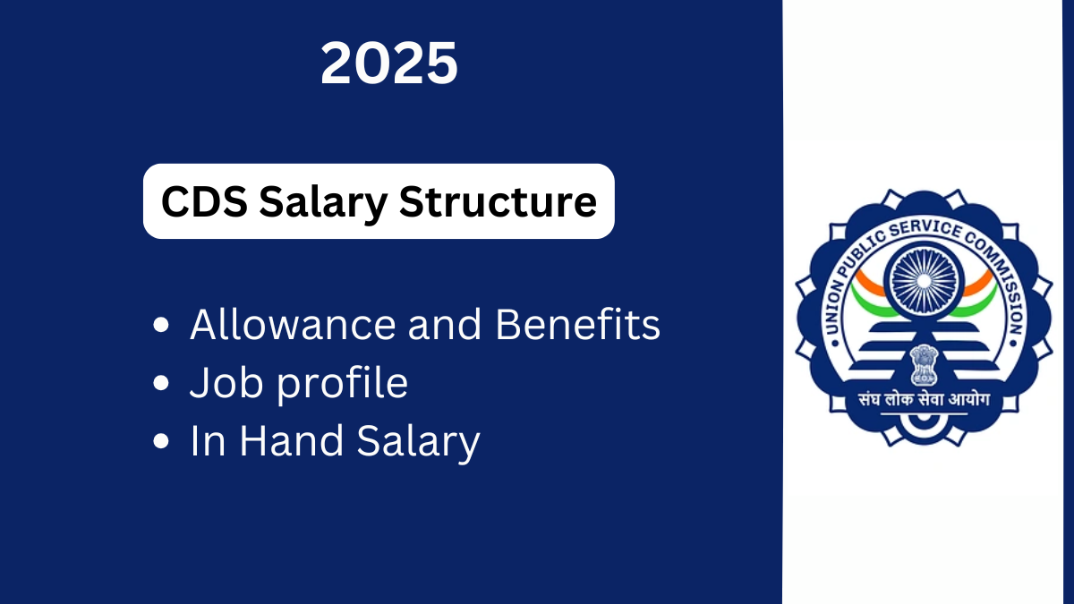 CDS Salary Structure, Allowances, and Career Progression (2025)